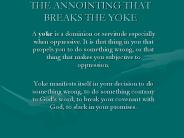 THE ANNOINTING THAT BREAKS THE YOKE