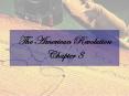 The American Revolution Chapter 8 PowerPoint PPT Presentation