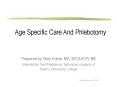 Age Specific Care And Phlebotomy PowerPoint PPT Presentation