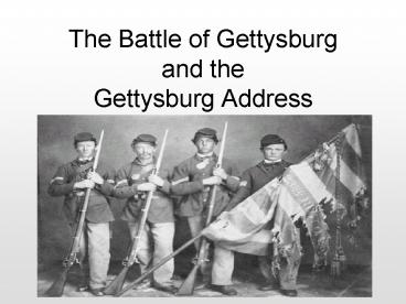 The Battle of Gettysburg and the Gettysburg Address