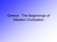Greece: The Beginnings of Western Civilization PowerPoint PPT Presentation