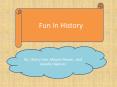 Fun In History PowerPoint PPT Presentation