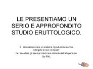 LE PRESENTIAMO UN SERIO E APPROFONDITO STUDIO ERUTTOLOGICO.
