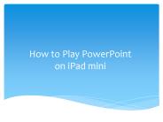 How to Play PowerPoint on iPad mini