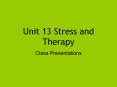 Unit 13 Stress and Therapy PowerPoint PPT Presentation