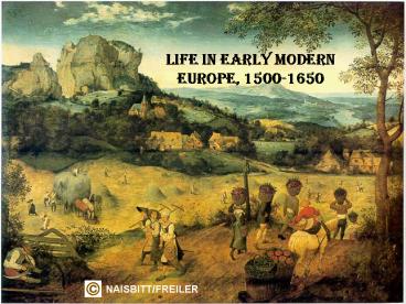 LIFE IN EARLY MODERN EUROPE, 1500-1650