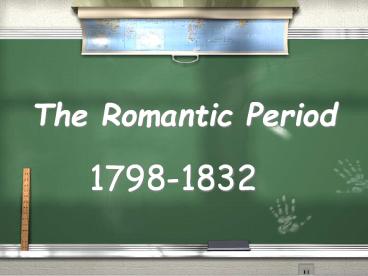 The Romantic Period