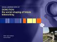 DOMOTION the social shaping of future teleworking PowerPoint PPT Presentation