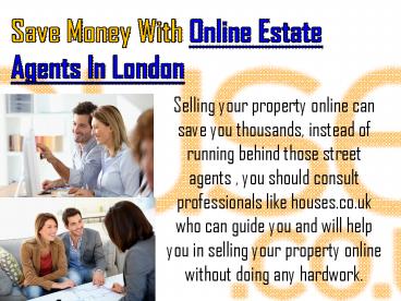 Save Money With Online Estate Agents In London