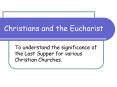 Christians and the Eucharist PowerPoint PPT Presentation