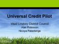 Universal Credit Pilot PowerPoint PPT Presentation
