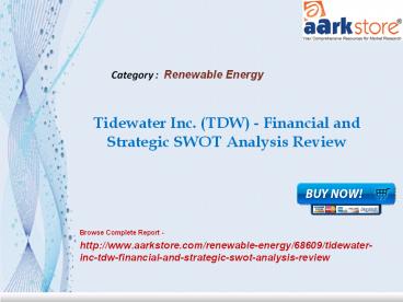 Aarkstore - Tidewater Inc. (TDW) - Financial and Strategic SWOT Analysis Review