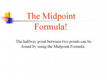 The Midpoint Formula!