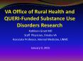 VA Office of Rural Health and QUERI-Funded Substance Use Disorders Research PowerPoint PPT Presentation