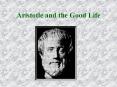 Aristotle and the Good Life PowerPoint PPT Presentation