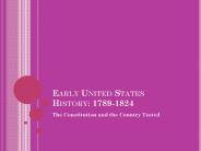 Early United States History: 1789-1824