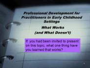 Professional Development for Practitioners in Early Childhood Settings