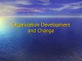 Organization Development and Change PowerPoint PPT Presentation