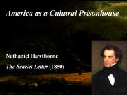 America as a Cultural Prisonhouse