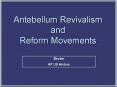 Antebellum Reform Movements PowerPoint PPT Presentation