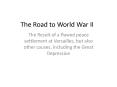 The Road to World War II PowerPoint PPT Presentation