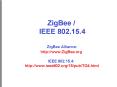 ZigBee / IEEE 802.15.4  ZigBee Alliance: http://www.ZigBee.org IEEE 802.15.4: http://www.ieee802.org/15/pub/TG4.html PowerPoint PPT Presentation