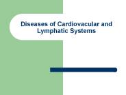Diseases of Cardiovacular and Lymphatic Systems