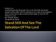 Stand Still And See The Salvation Of The Lord PowerPoint PPT Presentation