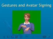 Gestures and Avatar Signing