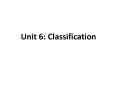 Unit 6: Classification PowerPoint PPT Presentation
