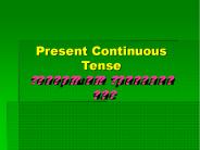 Present Continuous Tense ?????????? ???????? ??? PowerPoint PPT Presentation