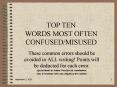 TOP TEN WORDS MOST OFTEN CONFUSED/MISUSED PowerPoint PPT Presentation