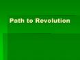Path to Revolution PowerPoint PPT Presentation