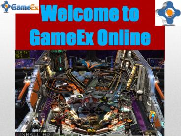 Welcome to GameEx Online
