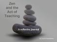 Zen and the Act of Teaching PowerPoint PPT Presentation