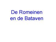 De Romeinen en de Bataven