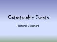 Catastrophic Events PowerPoint PPT Presentation