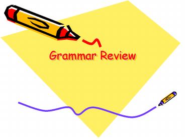 Grammar Review