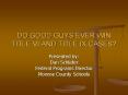 DO GOOD GUYS EVER WIN TITLE VI AND TITLE IX CASES? PowerPoint PPT Presentation