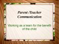 Parent /Teacher Communication PowerPoint PPT Presentation