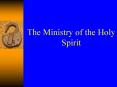 The Ministry of the Holy Spirit PowerPoint PPT Presentation