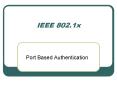 IEEE 802.1x PowerPoint PPT Presentation
