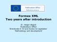 Formex XML Two years after introduction PowerPoint PPT Presentation