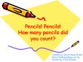 Pencils! Pencils! How many pencils did you count? PowerPoint PPT Presentation