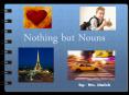 Nothing but Nouns PowerPoint PPT Presentation