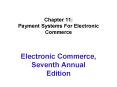 Chapter 11: Payment Systems For Electronic Commerce PowerPoint PPT Presentation