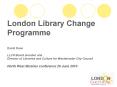 London Library Change Programme PowerPoint PPT Presentation