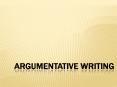 ARGUMENTATIVE WRITING PowerPoint PPT Presentation