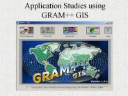 Application Studies using GRAM   GIS