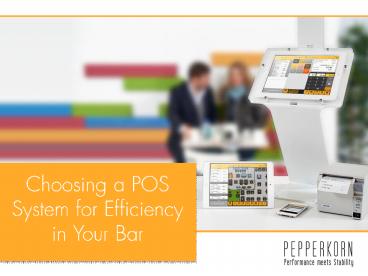 Choose a POS system for Efficiency in Your Bar